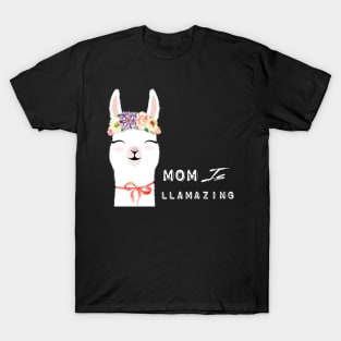 My Mom Is Llamazing T-Shirt